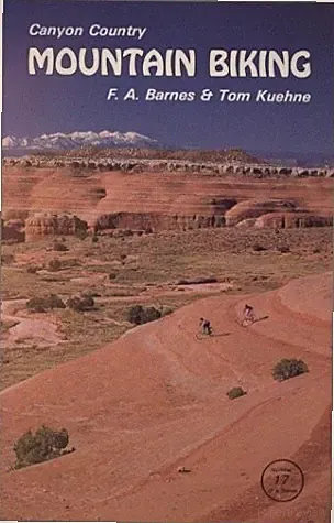 CANYON COUNTRY : MOUNTAIN BIKING (NUMBER 17 IN THE CANYON By F. A. Barnes *VG+*